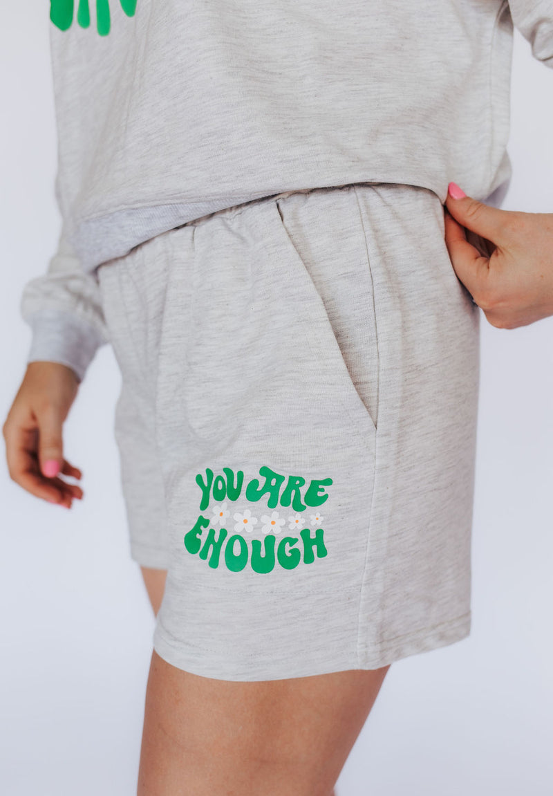 You Are Enough Sweat Short